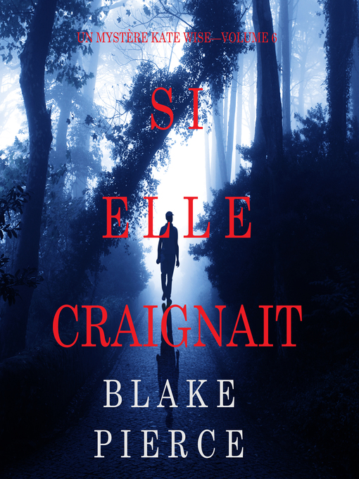 Title details for Si elle craignait by Blake Pierce - Available